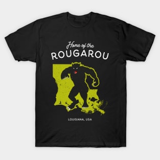 Home of the Rougarou - Louisiana, USA Cryptid T-Shirt